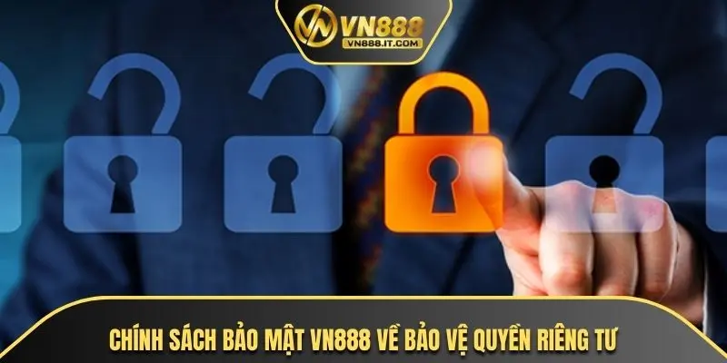 Chính sách bảo mật VN888 về bảo vệ quyền riêng tư