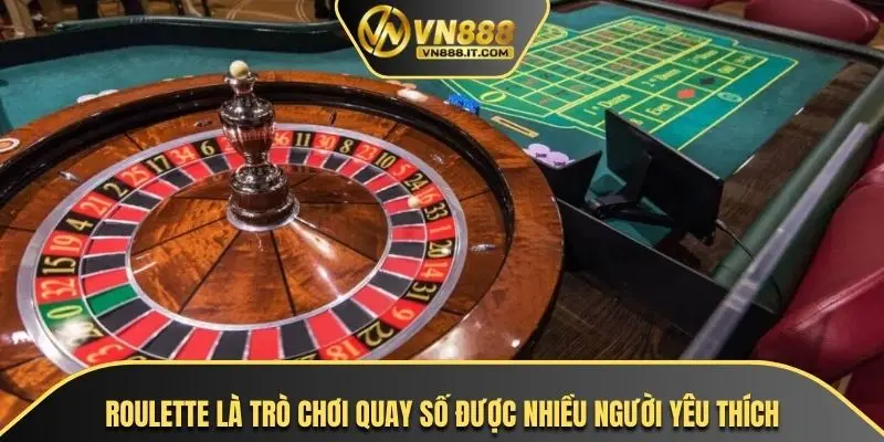 Roulette là trò chơi quay số được nhiều hội viên yêu thích
