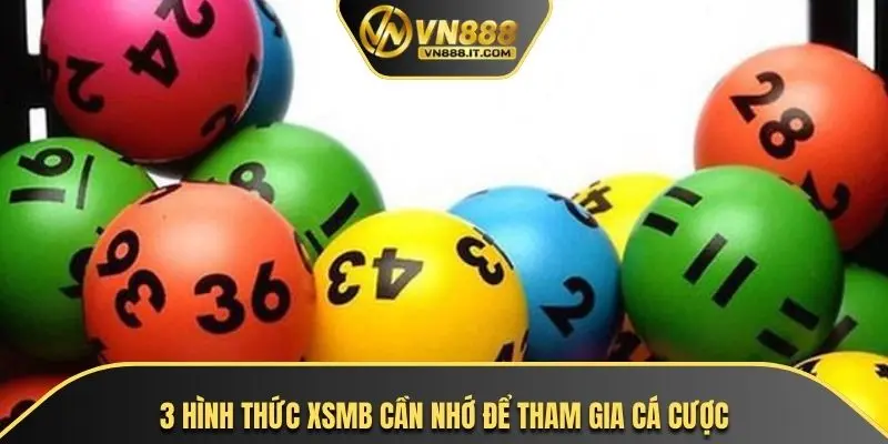 3 hình thức XSMN cần nhớ khi tham gia cá cược