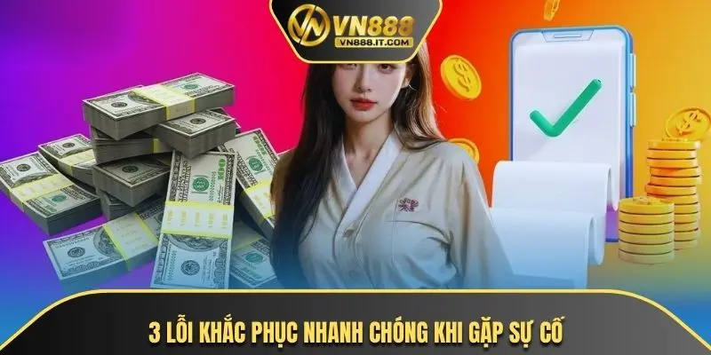 3 lỗi khắc phục nhanh chóng khi gặp sự cố